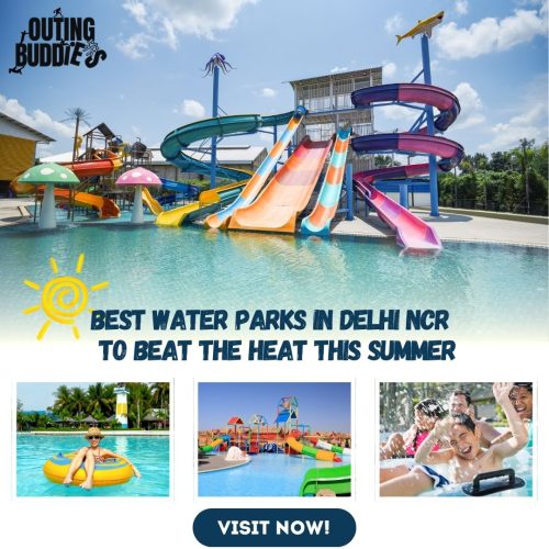 Best Water Parks in Delhi NCR to Beat the Heat This Summer